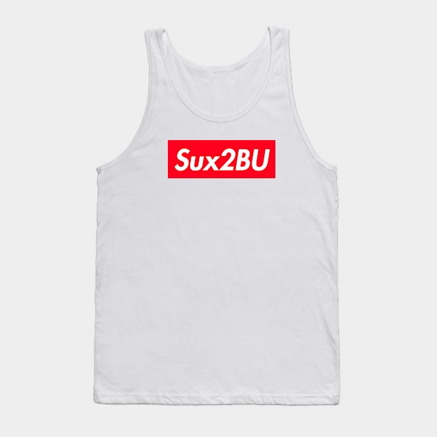 Sux2BU Tank Top by RadicalLizard